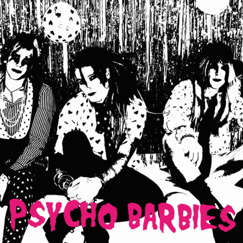 Psycho Barbies : Psycho Barbies